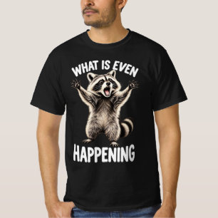 Camiseta ¿Qué está pasando incluso Chistoso Mapache Meme