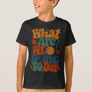 Camiseta ¿Qué estamos haciendo hoy - Vida divertida de prof