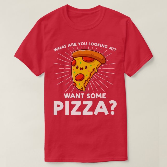 Camiseta ¿Qué Estás Buscando? ¿Quieres Pizza Pizzas Piz (Diseño del anverso)