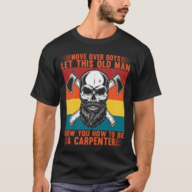 Camiseta Que este anciano te muestre cómo ser carpintero (Anverso)