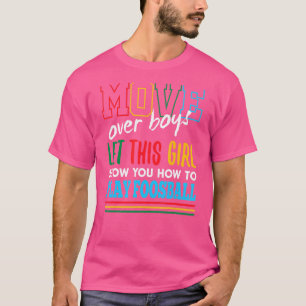 Camiseta Que Este Chica Le Muestre Cómo Jugar Gracioso Futb