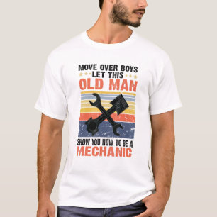 Camiseta Que Este Viejo Muestre Cómo Ser Mecánico