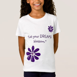Camiseta Que florezcan tus sueños - Flor Inspiradora