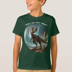 Camiseta "¿Qué fue ese ruido?" Dino Boy