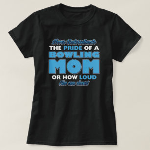 Camiseta Qué fuerte puede alegrarse una madre de boliche