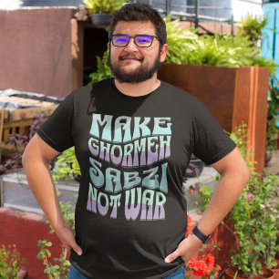 Camiseta Que Ghormeh Sabzi no sea guerra   Estofado persa