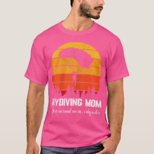 Camiseta Qué Graciosa Madre De Skydiving Como Una Mamá Norm