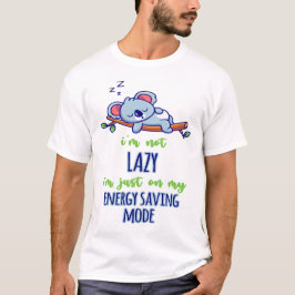 Camiseta Qué gracioso Koala No soy perezoso Sólo estoy en m