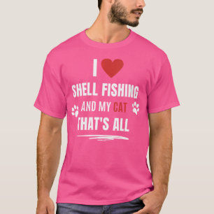 Camiseta Qué Gracioso Me Encanta La Pesca De Shell Y A Mis