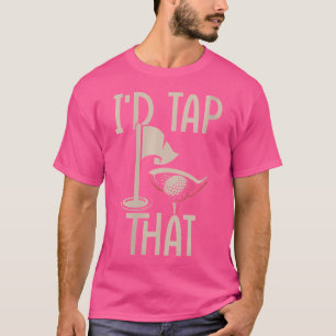 Camiseta Qué Gracioso Mini Golf Daría Un Golfio A Ese Minig