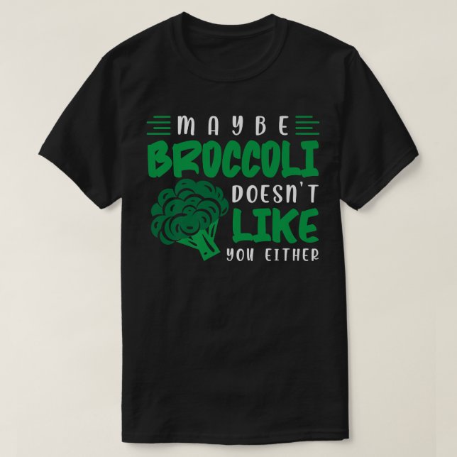 Camiseta Qué gracioso que a Broccoli tampoco le gustes. (Diseño del anverso)
