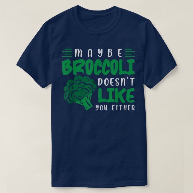 Camiseta Qué gracioso que a Broccoli tampoco le gustes. (Diseño del anverso)