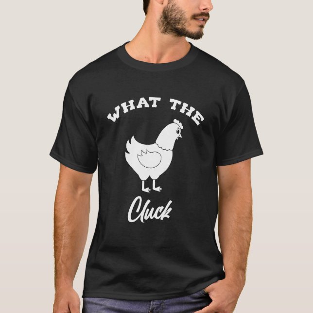 Camiseta Qué granjero de pollos The Cluck (Anverso)