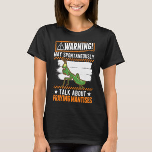 Camiseta Que Hable Espontáneamente Sobre Las Mantis Orantes