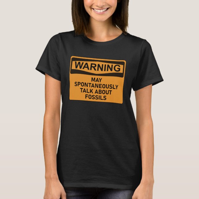 Camiseta Que hablemos espontáneamente de los fósiles (Anverso)
