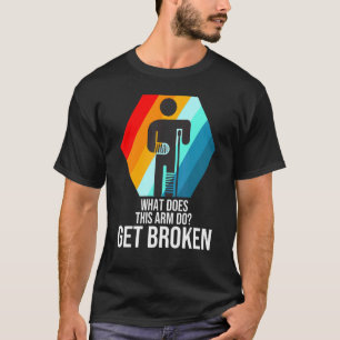 Camiseta ¿qué hace este brazo si se fractura fracturada por