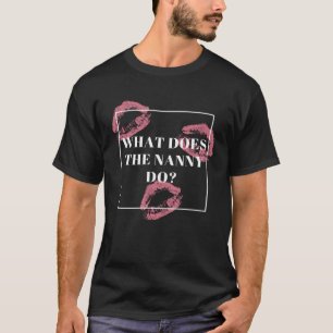 Camiseta ¿Qué hace la nana?