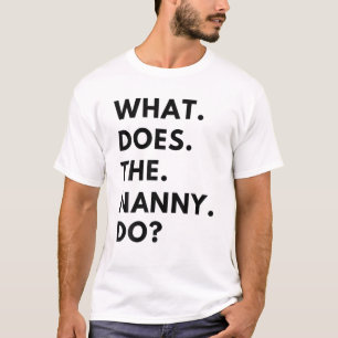 Camiseta ¿Qué hace la nana? Divertida es de una madre graci