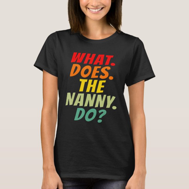 Camiseta ¿Qué Hace La Niñera? (Anverso)