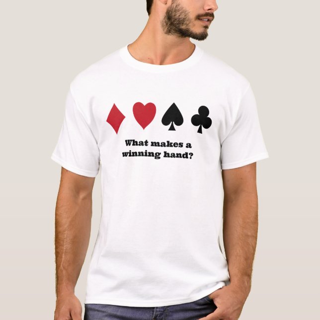 camiseta "¿qué hace una mano ganadora?" (Anverso)