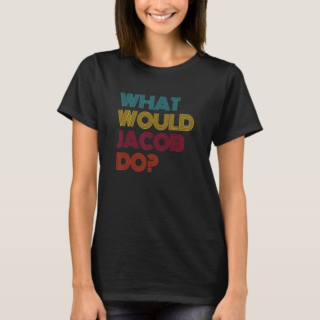 Camiseta ¿Qué haría Jacob? Amo a Jacob (Anverso)