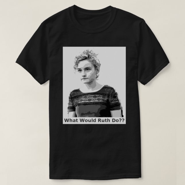 Camiseta ¿Qué haría Ruth para vivir tu vida? Gre (Diseño del anverso)