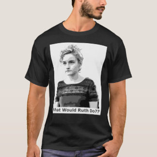 Camiseta ¿Qué haría Ruth para vivir tu vida? Gre
