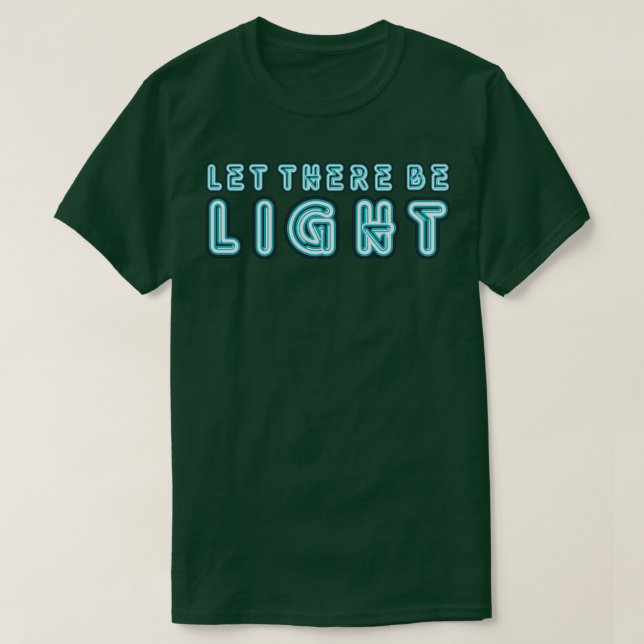 Camiseta Que haya luz neón Rótulo (Diseño del anverso)