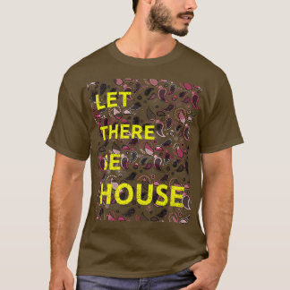 Camiseta Que haya música house Deep Soulful Edm1581