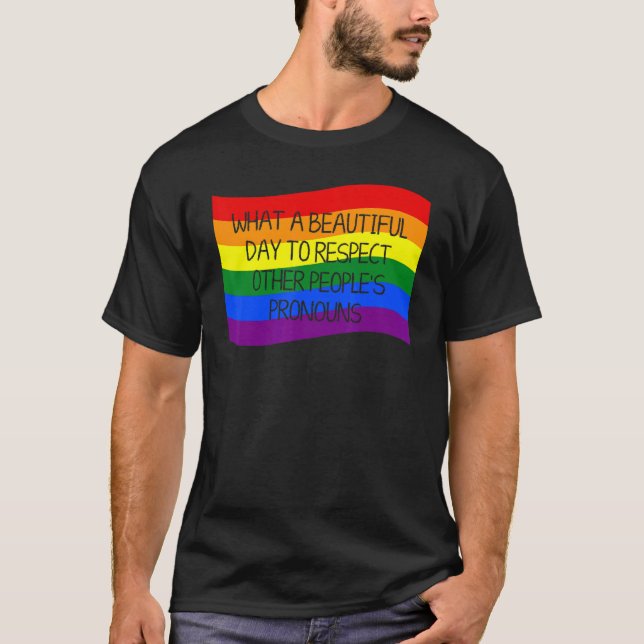 Camiseta Qué hermoso día para respetar el pro de otras pers (Anverso)