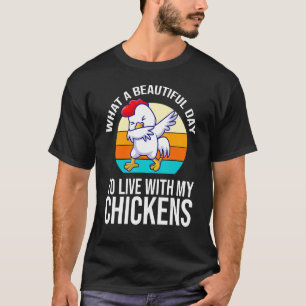 Camiseta Qué hermoso día para vivir con mis gallinas granja
