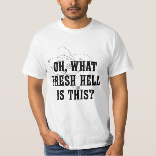 Camiseta ¿Qué infierno fresco es éste?