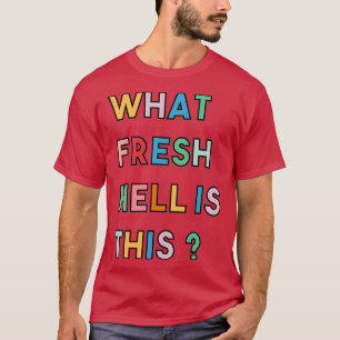 Camiseta Qué Infierno Fresco Es Este 3