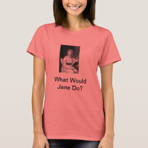 Camiseta ¿Qué Jane haría?