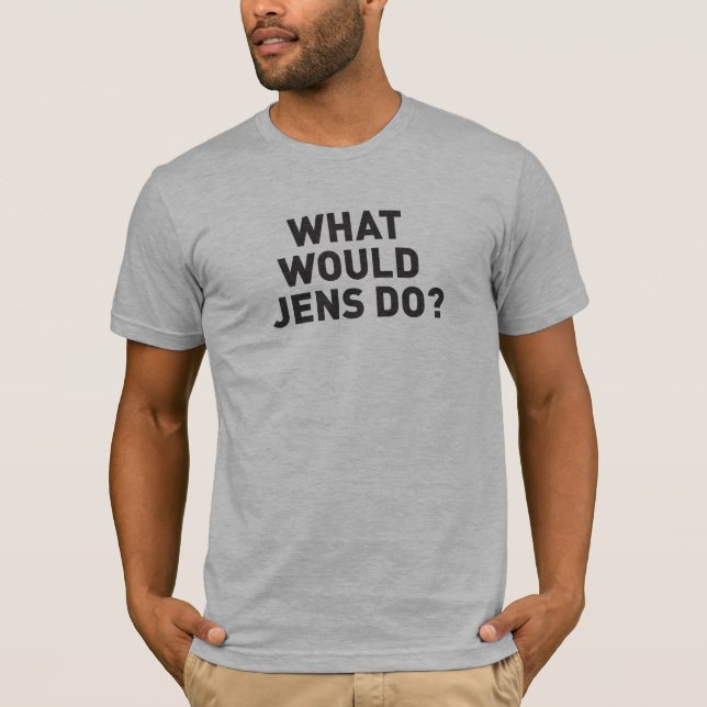 Camiseta ¿Qué Jens haría? (Anverso)