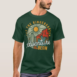 Camiseta Que la aventura de los jardines de infancia empiec