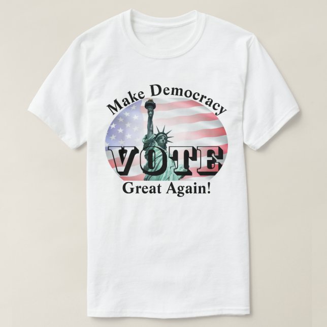 Camiseta ¡Que la democracia sea grande de nuevo! VOTACIÓN (Diseño del anverso)