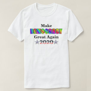 Camiseta Que la democracia vuelva a ser grande en 2020