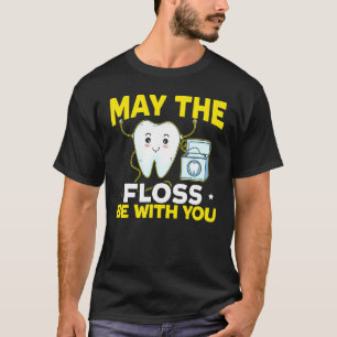 Camiseta Que La Fosa Esté Con Tu Dentista Dentista Dental