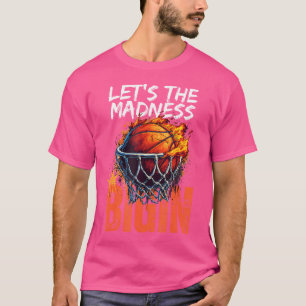 Camiseta Que la locura comience el baloncesto