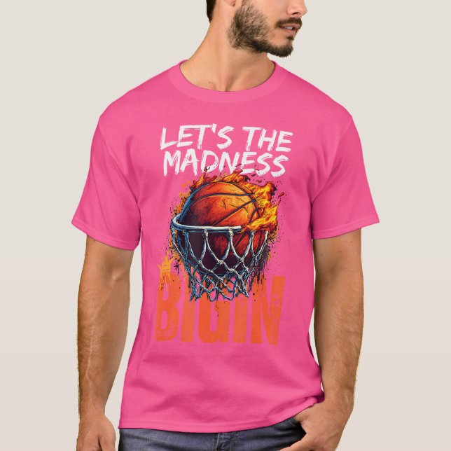 Camiseta Que la locura comience el baloncesto (Anverso)