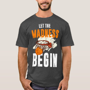Camiseta Que la locura comience el baloncesto