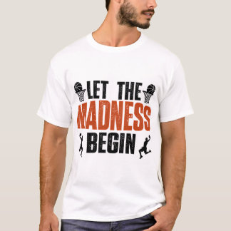 Camiseta Que la locura comience el colegio de la locura del