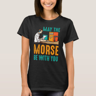 Camiseta Que La Morse Esté Contigo Frase De Radioaficionado