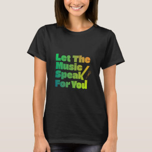Camiseta Que La Música Habla Por Ti