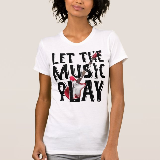 Camiseta Que la música toque guitarra eléctrica (Anverso)