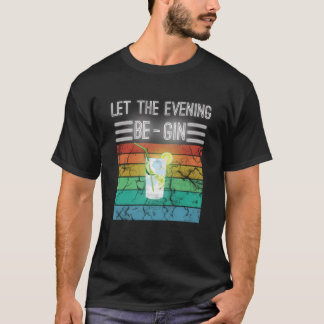 Camiseta Que la noche comience con Gin y Tonic S