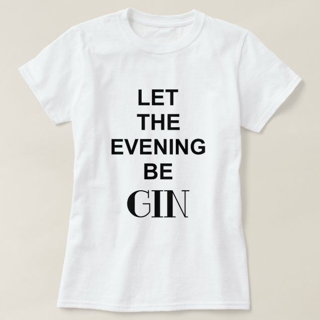 Camiseta QUE LA NOCHE SEA GIN Cita (Diseño del anverso)