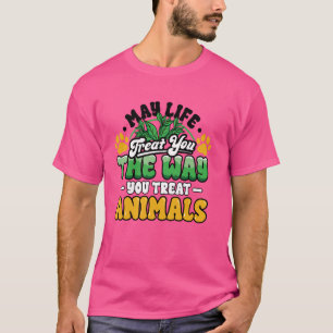 Camiseta Que La Vida Te Trate De La Manera En Que Trata A L