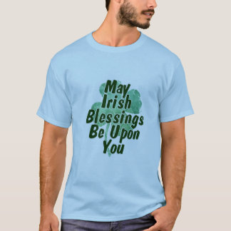 Camiseta Que Las Bendiciones Irlandesas Sean Contigo